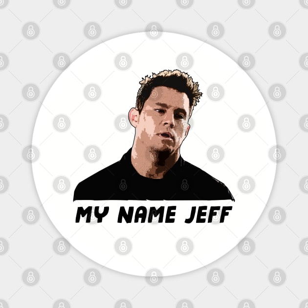 My Name Jeff Magnet by NotoriousMedia